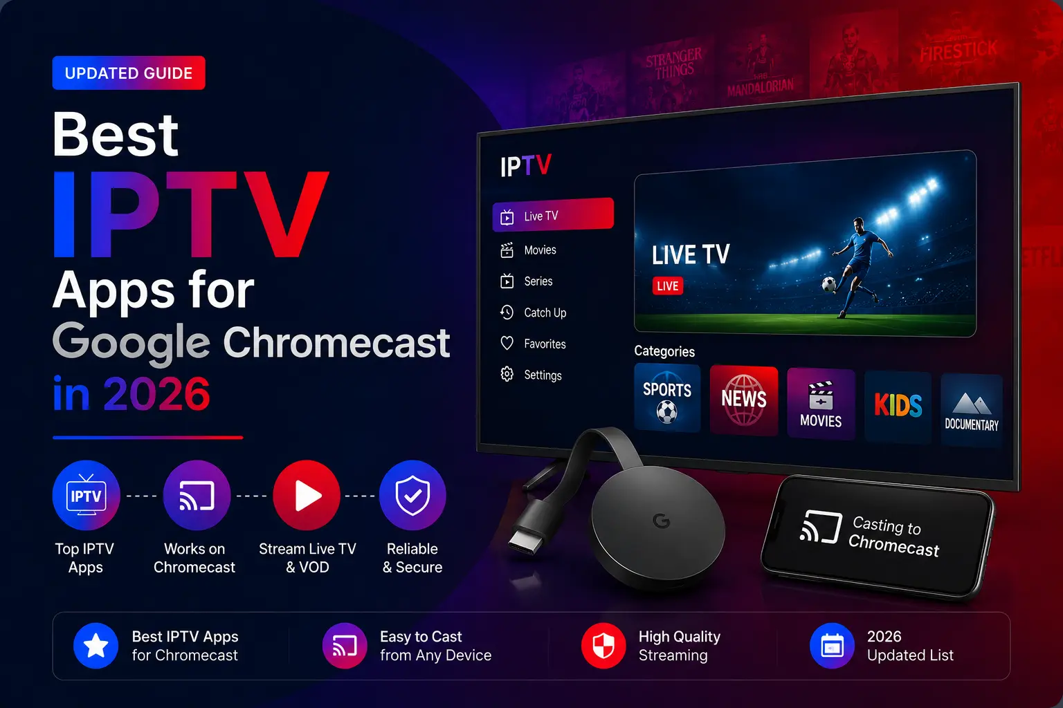 Best IPTV Apps for Google Chromecast in 2026
